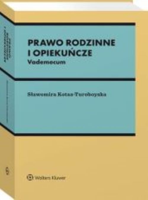 Prawo rodzinne i opiekuńcze Vademecum