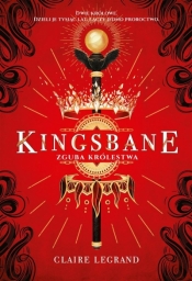 Kingsbane. Zguba królestwa - Claire Legrand, Małgorzata Kaczarowska