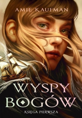 Wyspy Bogów. Księga I - Amie Kaufman