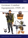German Combat Equipments 1939-45 Rottman Gordon L.