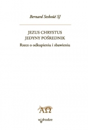 Jezus Chrystus jedyny pośrednik