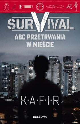 Survival. ABC przetrwania w mieście (wydanie pocketowe) - Kafir