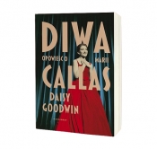 Diwa. Opowieść o Marii Callas - Daisy Goodwin