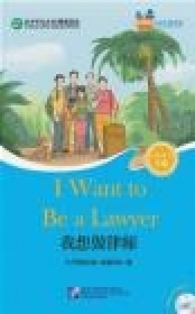 I Want to be a Lawyer (for Adults) Hanban/Confucius Institute Headquarters