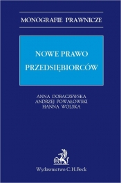 Nowe prawo przedsiębiorców - Dobaczewska Anna, Powałowski Andrzej, Wolska Hanna