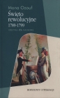 Święto rewolucyjne 1789 - 1799 - Mona Ozouf