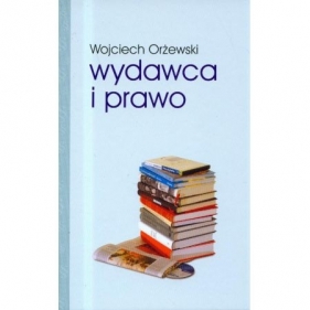 Wydawca i prawo (Uszkodzona okładka) - Wojciech Orżewski