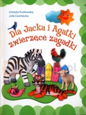 Dla Jacka i Agatki zwierzęce zagadki - Urszula Kozłowska