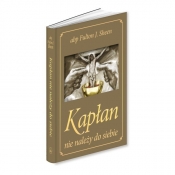 Kapłan nie należy do siebie - Fulton J. Sheen