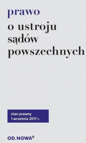 Prawo o ustroju sądów powszechnych 2017 - Agnieszka Kaszok