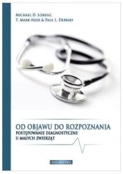 Od objawu do rozpoznania - Paul L. DeMars, Mark Neer, Michael D. Lorenz