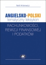 Angielsko-polski tematyczny leksykon rachunkowości, rewizji finansowej i Artienwicz Nelli