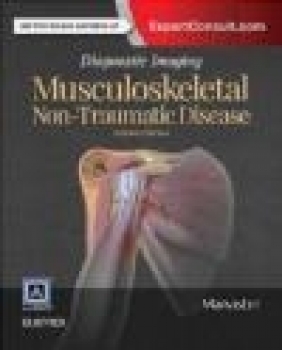Diagnostic Imaging: Musculoskeletal Non-Traumatic Disease Cheryl Petersilge, Catherine Roberts, B. J. Manaster