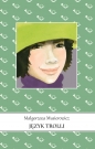 Język Trolli - Małgorzata Musierowicz