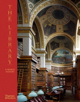 The Library: A World History - James W. P. Campbell, Will Pryce