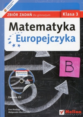 Matematyka Europejczyka 3 Zbiór zadań z płytą CD - Ewa Madziąg, Małgorzata Muchowska