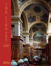 The Library: A World History - Campbell James W. P., Pryce Will