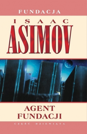Agent Fundacji. Cykl Fundacja. Tom 9 - Isaac Asimov
