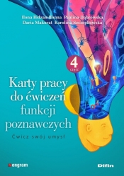 Karty pracy do ćwiczeń funkcji poznawczych. Część 4. Ćwicz swój umysł - Ilona Bidzan-Bluma, Paulina Dąbrowska, Makurat Daria, Szczepkowska Karolina