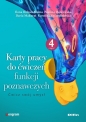 Karty pracy do ćwiczeń funkcji poznawczych. Część 4. Ćwicz swój umysł - Ilona Bidzan-Bluma, Paulina Dąbrowska, Makurat Daria, Szczepkowska Karolina