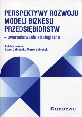 Perspektywy rozwoju modeli biznesu przedsiębiorstw