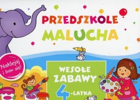 Przedszkole Malucha. Wesołe zabawy 4-latka - Elżbieta Lekan