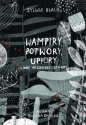 Wampiry, upiory, potwory i inne nieziemskie stwory - Sylwia Błach