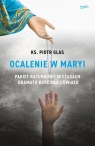 Ocalenie w Maryi wyd.2 Piotr Glas