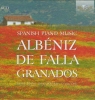 Albeniz Granados De Falla: Spanish piano music Esteban Sanchez, Benita Meshulam, Cristina Ortiz