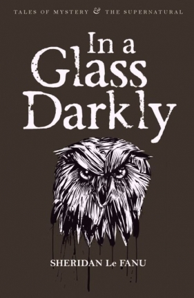In A Glass Darkly - Joseph Sheridan Le Fanu