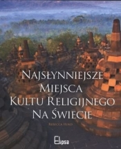 Najsłynniejsze miejsca kultu religijnego