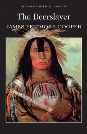 The Deerslayer - Cooper James Fenimore