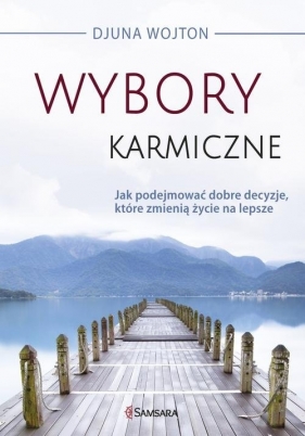 Wybory karmiczne - Djuna Wojton