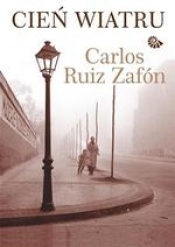 Cień wiatru - Carlos Ruiz Zafón