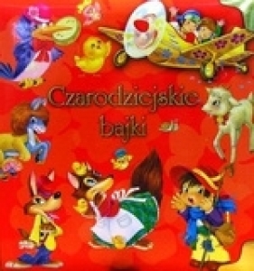 Czarodziejskie bajki - Opracowanie zbiorowe