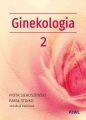 Położnictwo i ginekologia. Ginekologia. Tom 2 - Piotr Sieroszewski, Rafał Stojko