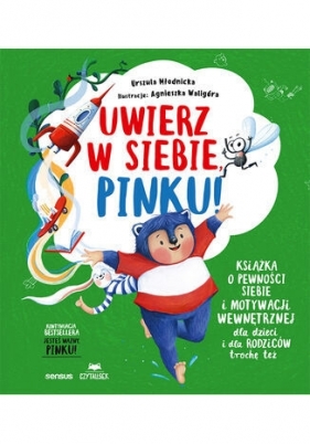 Uwierz w siebie, Pinku! Książka o pewności siebie i motywacji wewnętrznej dla dzieci i rodziców troc - Agnieszka Magdalena Waligóra