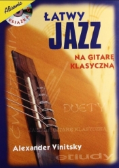 Łatwy jazz na gitarę klasyczną + CD - Alexander Vinitsky
