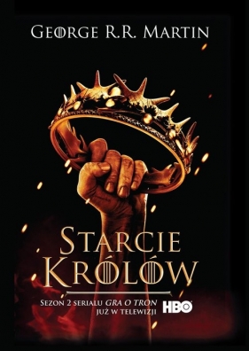 Pieśń Lodu i Ognia. Tom 2. Starcie królów (wydanie filmowe) - George R.R. Martin