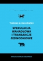 Spekulacja wahadłowa i transakcje jednodniowe - Thomas N. Bulkowski