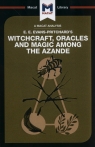 Witchcraft, Oracles and Magic Among the Azande