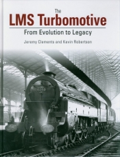 The LMS Turbomotive - Clements Jeremy, Robertson Kevin