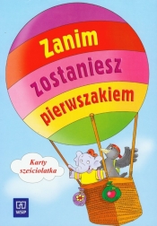 Zanim zostaniesz pierwszakiem Karty sześciolatka - <br />