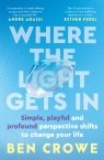 Where the Light Gets In Ben Crowe