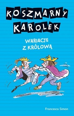 Koszmarny Karolek Wariacje z królową - Simon Francesca<br />