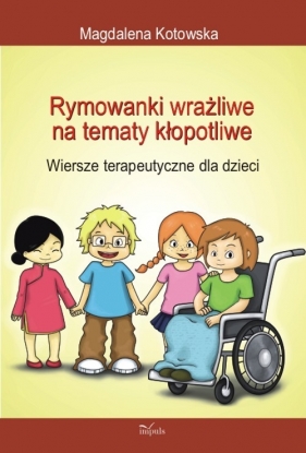 Rymowanki wrażliwe na tematy kłopotliwe - Kotowska Magdalena