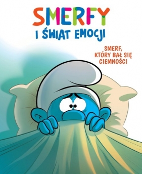 Smerf, który bał się ciemności. Smerfy i świat emocji - Antonello Dalena, Thierry Culliford