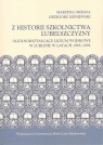 Z historii szkolnictwa Lubelszczyzny Ogólnokształcące Liceum Wojskowe w Marzena Okrasa, Grzegorz Leśniewski