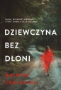 Dziewczyna bez dłoni. Wielkie Litery - Malwina Chojnacka