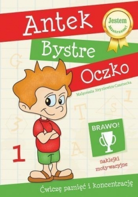 Antek Bystre Oczko Ćwiczę pamięć i koncentrację 1 - Hryniewicz-Czarnecka Małgorzata